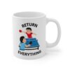 Return Everything White Mug