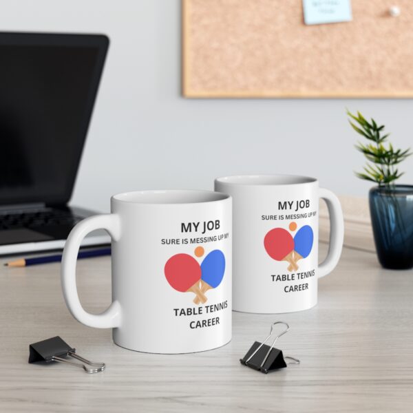 Messing With My Table Tennis White Mug