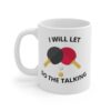 Let Table Tennis Do The Talking White Mug