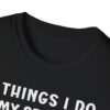 Things I do In My Spare Time Golf T-Shirt
