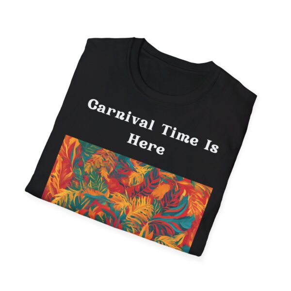 Carnival Time Is Here  Carnival Unisex T-Shirt