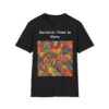 Carnival Time Is Here  Carnival Unisex T-Shirt