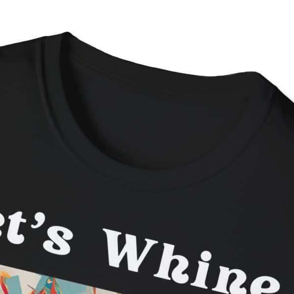 Let's Whine Carnival Unisex T-Shirt