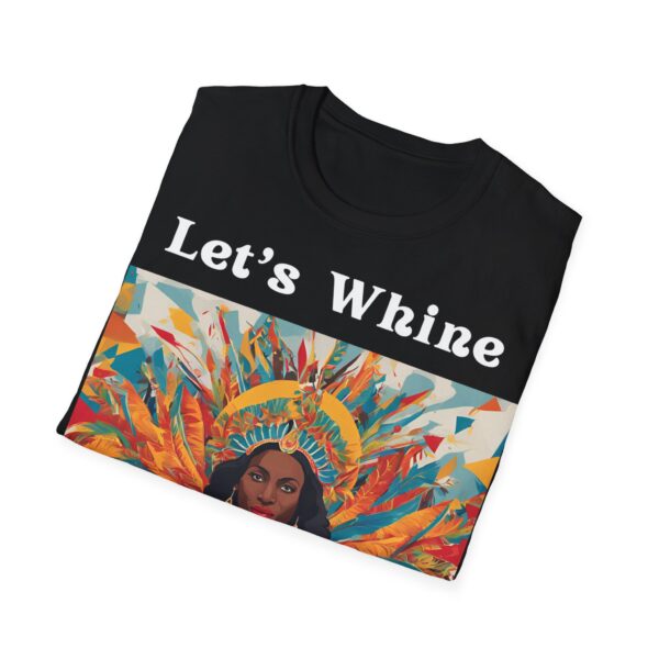 Let's Whine Carnival Unisex T-Shirt