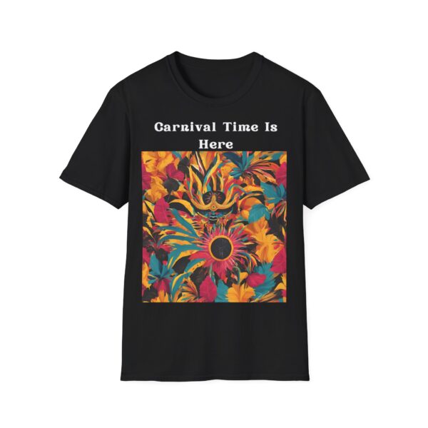 Carnival Time Is Here Carnival Unisex T-Shirt