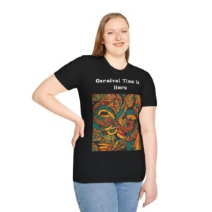 Carnival  Time Is Here Unisex T-Shirt