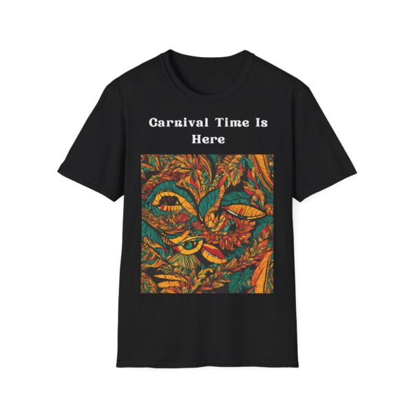 Carnival  Time Is Here Unisex T-Shirt